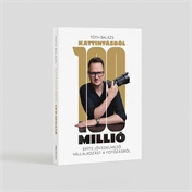 Kattintásból 100 Millió - Építs jövedelmező vállalkozást a fotózásból