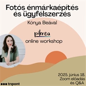 Részvételi jegy - ÉNMÁRKAÉPÍTÉS fotósoknak, filmeseknek, tartalomgyártóknak Kónya Beával (PIKREA) - 2025/06/18 Részvételi jegy - ÉNMÁRKAÉPÍTÉS fotósoknak, filmeseknek, tartalomgyártóknak Kónya Beával (PIKREA) - 2025/06/18
