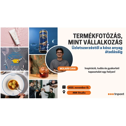 Részvételi jegy - Termékfotózás, mint vállalkozás - Molnár Danival (2025. november 13.)